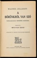 Wagner - Zellhof: A bőrünkről van szó. Közgazdaság mindenki számára. Ford.: Molnár Ákos. A rajzokat ...