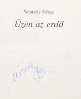 Wentzely Dénes: Üzen az erdő. ALÁÍRT példány. Nagykanizsa, 1993., Zalai Erdő és Fafeldolgozó Gazdasá...