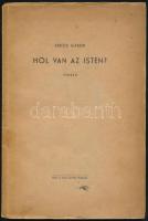 Erdős Gábor: Hol van az Isten? Versek. (Verseskötet az 1944-ben mártírhalált haltak emlékére). Bp., 1948, Gács és Szűcs-ny., 48+(2) p. Kiadói papírkötés, minimálisan sérült, foltos borítóval, a címlapon a Pesti Izraelita Hitközség ajándékozási bejegyzésével.