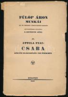 Fülöp Áron: Attila fiai III.: Csaba. Költői elbeszélés tíz énekben. Fülöp Áron Munkái IV. köt. Bp., 1929, Sylvester Irodalmi és Nyomdai Intézet Rt., 138+(2) p. Második, átdolgozott kiadás. Kiadói papírkötés, sérült borítóval, a hátsó borítón ázásnyomokkal, helyenként sérült lapokkal, nagyrészt felvágatlan.