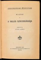 Guyau, [Jean-Marie]: A vallás szociológiája. Ford.: Rudas László. Szociológiai Könyvtár. Bp., 1909, ...