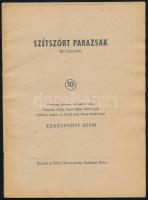 Szétszórt Parazsak 10. Karácsonyi szám. Fenyvessy Jeromos, Isvándi L. Imre, Vargyassy Gyula, László Márta, Tóth Gyula, Verbászy András, Cs. Králik Gabi, Jászay László írásai. Kis Könyvtár. Köln, 1950, Kölni Magyarság Irodalmi Köre, 32 p. Emigráns kiadás. Kiadói tűzött papírkötés.