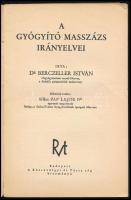 Berczeller István: A gyógyító masszázs irányelvei. Előszóval ellátta bilkei Pap Lajos. Bp., [1936], ...