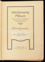 Vörösmarty Album. A költő életrajza és válogatott versei. Számos képpel és eredeti szövegillusztráci...