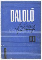 Kalmár Márton: Daloló ifjúság II - az általános iskolák haladó énekkarai számára. 1964, Tankönyvkiadó, sérült papírkötés.