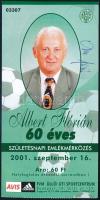 Albert Flórián (1941-2011) az FTC labdarúgója aláírása "Albert Flórián 60 éves" születésnapi emlékmérkőzés jegyén.