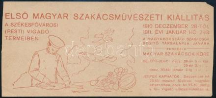 "Első magyar szakácsművészeti kiállítás a székesfővárosi (Pesti) Vigadó Termeiben. 1910 deczember 28-tük 1911. évi január hó 2-ig. A Magyarországi Szakácsok Segítő Társalapja javára rendezi a Magyar Szakácsok köre.", számolócédula, az egyik sarkán apró hiánnyal, 6,5x14,5 cm