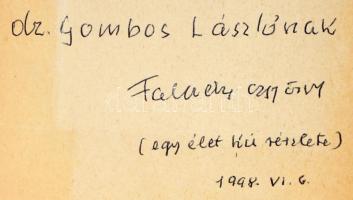 Faludy György: Pokolbéli víg napjaim. (Dedikált!) Bp., 1989, Magyar Világ. Kiadói papírkötés, kissé ...