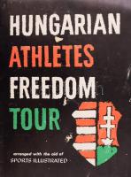 Hungarian Athletes Freedom Tour. Arranged with the aid of Sports Illustrated. New York, 1956., Sports Illustated, 8 sztl. Gazdag fekete-fehér képanyaggal illusztrált. Angol nyelven. Benne magyar olimpikonokkal és edzőkkel, az 1956-os Melbournei olimpia magyar hőseivel: Bodó Andrea, Bordi János, Deutsch József, Dobay Gyula, Domján Árpád, Domolky Lidia, Gergely János, Gerlach József, Gróf Ödön, Gyarmaty Olga, Hámori Jenő, Hernek István, Hoszpodár Zoltán, Iglói Mihály, Jekelfalussy-Piller György, Jeney László, Kárpáti György, Keresztes Attila, Korondi Mária, Magay Dániel, Magyar László, Martin Miklós, Molnár Miklós, Nádori László, Nagy Gábor, Nagy Márta, Ördög Zsuzsa, Papp Bálint, Kerrich Bála, Sakovits József, Siak Ferenc, Székely Ripszima, Szőke Kató, Tábori László, Jakach Attila, Dr. Török Zoltán , Zádor Ervin, Zimonyi Robert. Kiadói papírkötés. Rendkívül ritka!