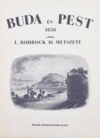 [Ludwig Rohbock (1820-1883)]: Buda és Pest. L. Rohbock 16 metszete. Bp., 1988, Múzsák, 16 (reprodukciók) t. Kiadói mappában, jó állapotban.