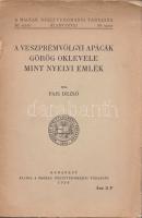 Pais Dezső: A veszprémvölgyi apácák görög oklevele, mint nyelvi emlék. (Dedikált.) Budapest, 1939. M...