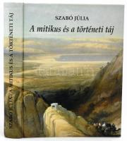 Szabó Júlia: A mitikus és a történeti táj. Bp.,2000, Balassi - MTA Művészettörténeti Kutató Intézet. Kiadói kartonált papírkötés.