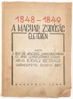 1848-1849 a magyar zsidóság életében. Szerk.: Zsoldos Jenő. Bp., 1948, Pesti Izr. Hitközség Leánygimnáziumának és Ipari Leányközépiskolájának 48-as Ifjúsági Bizottsága, (Neuwald Illés-ny.), 256 p. + 1 t. Kiadói papírkötés, kissé kopott, kissé foltos borítóval, a borítón gyűrődésnyomokkal.