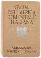 Guida D'Italia Africa Orientale Italiana. Milano, 1938., Consociazione Turistica Italiana. Olasz nyelven. Térképekkel illusztrált, közte nagyméretű, kihajtható térképpel is. (Rajta szakadás.) Kiadói egészvászon-kötés.