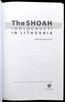 The Shoah (Holocaust) In Lithuania. Edited by Joseph Levinson. Vilnius, 2006, The Vilna Gaon Jewish ...