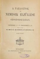 Samson-Himmelstjerna, H[ermann Guidó]: A parasztok és a nemesek elzüllése Oroszországban. I-II. köt. [Egy kötetbe kötve.] Uszpenszkij, G. I. és Terpigorjeff, A. N. nyomán írta - -. Bp., 1892, Athenaeum, 260 p.; 413+2 p. Korabeli félvászon-kötésben. Nagyon ritka.