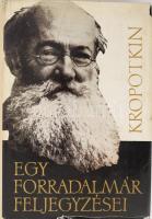 P[jotr] A[lekszejevics] Kropotkin: Egy forradalmár feljegyzései. Ford., az utószót és a jegyzeteket írta: Kulcsár István. Bp., 1966., Európa. Kiadói egészvászon-kötés, szakadt kiadói papír védőborítóban.