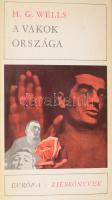 H. G. Wells: A vakok országa. Elbeszélések.Vál.: Borbás Mária. Európa Zsebkönyvek. Bp.,1969., Európa. Kiadói papírkötés, kissé kopott borítóval, a gerincen kis sérüléssel.