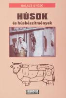 Balázs Győző: Húsok és húskészítmények. Mindennapi gondolatok és hasznos tanácsok egy állatorvos gyakorlatából. Bp., 2009, Mundus. Kiadói papírkötés, jó állapotban.