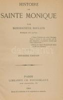 Emile Bougaud: Histoire de Sainte Monique. [Szent Mónika története.] Paris, 1901., Librairie Ch. Poussielgue, 1 t.+608 p. Francia nyelven. Korabeli aranyozott félbőr-kötés, kopott borítóval.