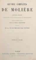 Moliére: Ouvres complétes de Moliére. I., és III. köt. (Tome Premier. Tome Troisiéme.)Paris., Garnier Fréres. Francia nyelven. Korabeli félbőr-kötésekben, kopott borítókkal, a III. kötet gerincén kis sérüléssel, a III. kötet borítója részben elvált a könyvtesttől.