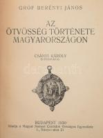 Berényi János: Az ötvösség története Magyarországon. Csányi Károly előszavával. Bp., 1930, Magyar Ne...