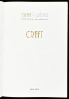 Craft & Design. Irányok, utak a kortárs magyar iparművészetben. 2008-2009. Szerk.: Urbán Ágnes. ...