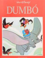 Dumbó. Walt Disney. Ford.: Zsiga Ágnes. Bp.,1989, Egmont-Pannonia Film. Kiadói kartonált papírkötés.