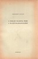 Szendrey István: 
A bihari hajdúk pere a hajdúszabadságért.
Debrecen, (1958). (Kossuth Lajos Tudom...