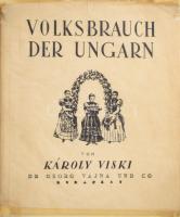 Viski, Károly: Volksbrauch der Ungarn. Mit 32 Tafeln. (Übersetzung aus dem Ungarischen von Albert Hetényi-Heidelberg.) Bp., 1932., Verlag Georg Vajna &amp; Co., (Druck der Athenaeum AG.), 200 + [2] p. Egyetlen kiadás. Népszerűsítő tanulmánykötet a magyarországi népszokásokról, oldalszámozáson belül 32 egész oldalas fényképpel illusztrálva. Német nyelven. Kiadói papírkötés, sérült, javított kiadói illusztrált papír védőborítóban,