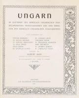 Kain, Albert: Ungarn. Im Auftrage des königlich Ungarischen Handelsministers herausgegeben von der D...