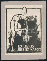 Jelzés nélkül (Bíró Mihály?): Ex libris Hilbert Károly. Klisé, papír. Lap teteje kartonra kasírozva. 9x7 cm