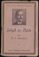 Robert Louis Stevenson: Jekyll és Hyde. Regény. Tolnai Regénytára. Bp., én., Tolnai. Kiadói papírkötés.