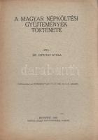 Ortutay Gyula: 
A magyar népköltési gyűjtemények története. (Dedikált.)
Budapest, 1939. Kertész Jó...