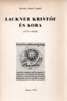 Kovács József László:  Lackner Kristóf és kora (1571-1631). Sopron, 1972. (Győr-Sopron megyei Nyomdavállalat). 140 + [4] p. Egyetlen kiadás. Lackner Kristóf (1571-1631) soproni polgármester, latin nyelven író humanista szerző, jogász, gondolkodó, embléma-értelmező és iskoladráma író életrajza, oldalszámozáson belül számos szövegközti illusztrációval. (A Soproni Szemle kiadványai. Új sorozat, 6. szám.) Fűzve, illusztrált kiadói borítóban. Jó példány.