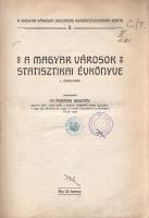 A magyar városok statisztikai évkönyve. Szerkesztette: Thirring Gusztáv. I. évfolyam.
(Budapest, 19...