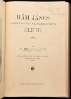 Irsik Ferenc: Hám János a szent emlékű szatmári püspök. Átdolgozta és ujabb adatokkal bővítette Bodn...