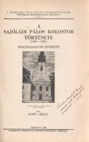 Szabó László: 
A sajóládi pálos kolostor története (1386-1786). [Dedikált.]
Debrecen, 1940. Nyomat...