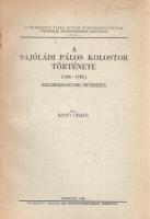 Szabó László: 
A sajóládi pálos kolostor története (1386-1786). [Dedikált.]
Debrecen, 1940. Nyomat...
