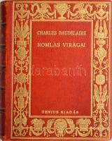 Charles Baudelaire: Romlás virágai. (Les Fleurs du Mal.) Fordították: Babits Mihály, Szabó Lőrinc, Tóth Árpád. A fordítók által ALÁÍRT példány. Bp.,1923,Genius,(Világosság-ny.), 1 (Charles Baudelaire arcképe) t.+IX+3+307 p. 2. kiadás. Kiadói szecessziós dúsan aranyozott, vörös egészbőr-kötésben, Gottermayer-kötésben, kis foltokkal, kis kopásnymokkal a borítón, jó állapotban.  "..., Babits Mihály, Szabó Lőrinc, Tóth Árpád fordításában, 50 merített papírra nyomott példányban készült. Ebből 20 példány egész bőrbe köve, kézzel számozva és a fordítók kézjegyével, 30 példány pedig félbőrkötésben. ... A kötéseket Leidenforst Sándor tervezte, ..."   Számozott (9./20), kézzel számozva, a fordítók, Babits Mihály (1883-1941) költő, műfordító, Szabó Lőrinc (1900-1957) költő, műfordító, Tóth Árpád (1886-1928) költő műfordító által ALÁÍRT példány! Rendkívül ritka, kifejzetten gyűjtők részére készült bibliofil kiadás.