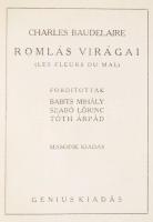 Charles Baudelaire: Romlás virágai. (Les Fleurs du Mal.) Fordították: Babits Mihály, Szabó Lőrinc, T...