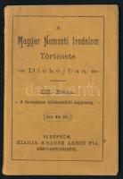 A Magyar Nemzeti Irodalom története dióhéjban III. rész. Veszprém, Krausz Armin és Fia. Kiadói papírkötés, lapok kijárnak, egyébként jó állapotban.