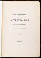 Molnár Ferenc: A Pál-utcai fiúk. Regény kis diákok számára. Vadász Miklós rajzaival. Bp., 1912., Fra...