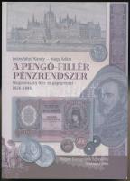 Leányfalusi Károly - Nagy Ádám: A Pengő-Fillér pénzrendszer. Budapest, Magyar Éremgyűjtők Egyesülete, 2006. Használt, de közel újszerű állapotban