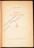 Aczél Tamás: Vihar és napsütés. Aczél Tamás (1921-1994) Kossuth-díjas író, újságíró által DEDIKÁLT! Bp., 1949, Athenaeum. Kiadói félvászonkötés, kissé sérült előzéklap kijár, kissé laza kötéssel.