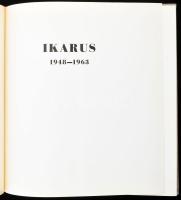 Ikarus 1948-1963. Bp., [1963], Mogürt,(Athenaeum-ny.) Gazdag képanyaggal illusztrált. Kiadói egészvászon-kötés.