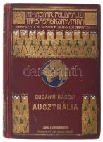Gubányi Károly (1867-1935): Gubányi Károly: Ausztrália. Magyar Földrajzi Társaság Könyvtára. Bp., én., Lampel R., (Wodianer F. és Fiai) Rt., 253+3 p.+15 (fekete-fehér fotók) t. Szövegközti fekete-fehér fotókkal és térképekkel. Kiadói dúsan aranyozott egészvászon sorozatkötésben, kopott borítóval, a címkép, a címlap és az első lap hiányzik (előszóval kezdődik) egy tábla laza.