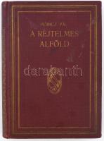 Móricz Pál: A rejtelmes Alföld. Elbeszélések, rajzok. H.n., 1926, Szerzői kiadás,(Tahitófalu, Sylvester-ny.), 234 p. Első kiadás! Kiadói aranyozott egészvászon-kötés, kissé kopott borítóval.