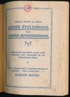 Kis szakácskönyv. A takarékos szakácsné. Hogyan főzünk és sütünk Ceres ételzsírral vagy Visan margar...