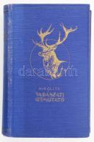 Nikolits György (szerk.): Vadászati útmutató. A vadászat ismereteinek könyve. A hiúz és vadászata. Bp., 1941-42. Kiadói egészvászon kötés, kissé kopottas állapotban.